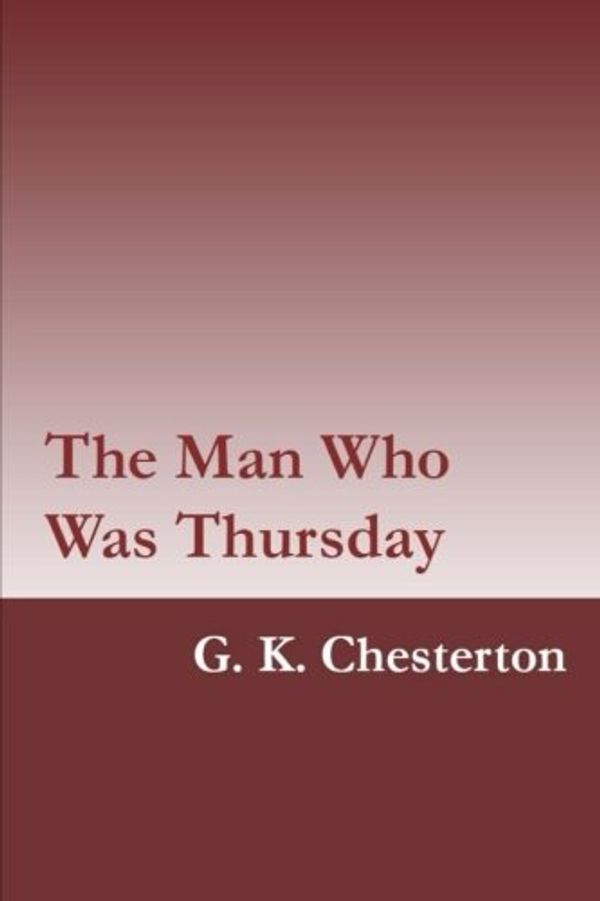 Cover Art for 9781973939504, The Man Who Was Thursday by G. K. Chesterton