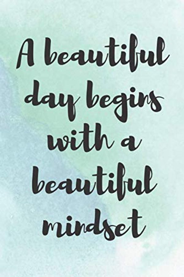 Cover Art for 9798665264455, A beautiful day begins with a beautiful mindset: bronze age mindset by Peter Press Publishing