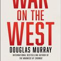 Cover Art for 9780063162044, The War on the West by Douglas Murray