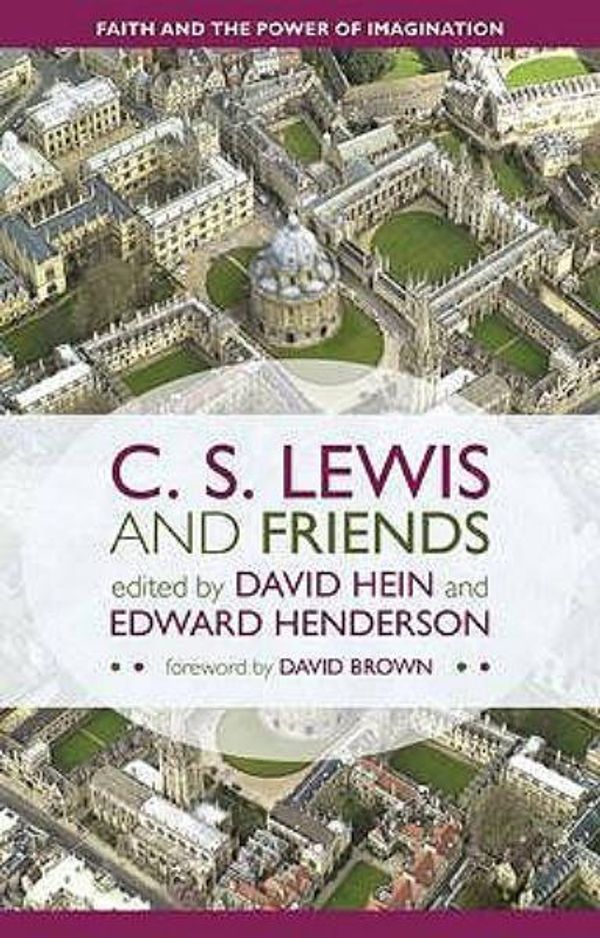 Cover Art for 9780281062249, C. S. Lewis and Friends by David Hein