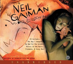 Cover Art for 9780060732981, The Neil Gaiman Audio Collection CD by Neil Gaiman