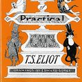 Cover Art for 8601416890265, Old Possum's Book of Practical Cats by Professor T s Eliot, Edward Gorey