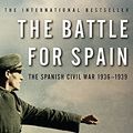 Cover Art for 9780753822807, The Battle for Spain: The Spanish Civil War 1936-1939 by Antony Beevor
