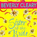 Cover Art for 9780881032819, Sister of the Bride by Beverly Cleary