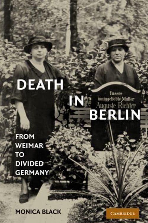 Cover Art for 9780521118514, Death in Berlin by Monica Black