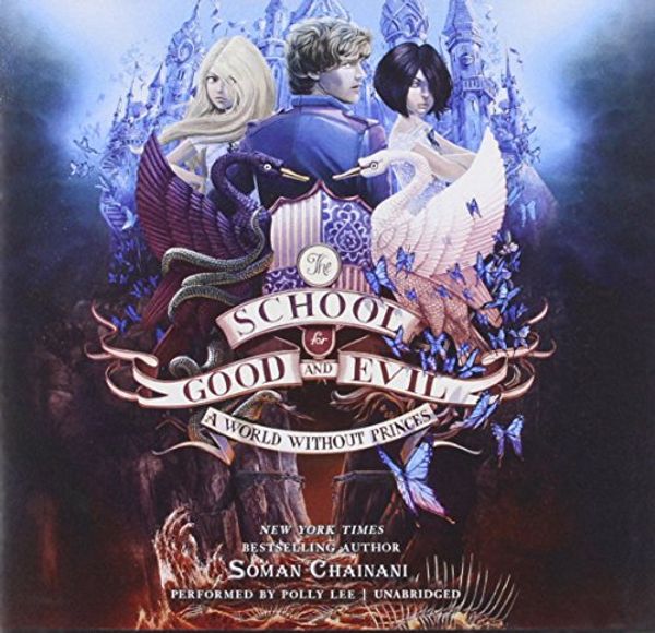 Cover Art for 9781483003252, A World Without Princes (School for Good and Evil) by Soman Chainani