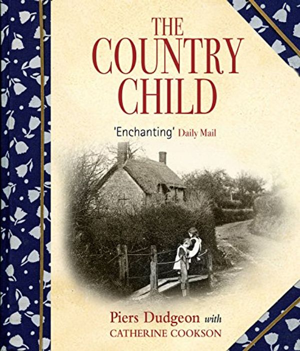 Cover Art for 9780747206774, The Country Child/an Illustrated Reminiscence by 