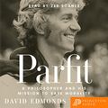 Cover Art for B0BX4TMFM5, Parfit: A Philosopher and His Mission to Save Morality by Edmonds, David