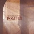Cover Art for 9781134507191, Resurrecting Pompeii by Estelle Lazer