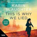 Cover Art for B0CYJMT75Z, This Is Why We Lied by Karin Slaughter