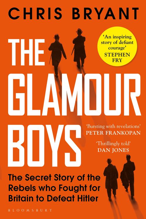 Cover Art for 9781526601735, The Glamour Boys: The Secret Story of the Rebels who Fought for Britain to Defeat Hitler by Chris Bryant