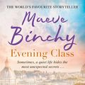 Cover Art for 9780752876825, Evening Class by Maeve Binchy