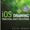 Cover Art for 9781502345301, iOS Drawing: Practical UIKit Solutions by Erica Sadun