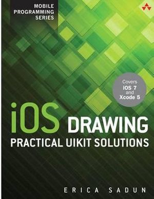 Cover Art for 9781502345301, iOS Drawing: Practical UIKit Solutions by Erica Sadun