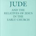 Cover Art for 9780567095732, Jude And The Relatives Of Jesus by Richard Bauckham