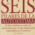 Cover Art for 9789688533130, Los seis pilares de la autoestima (Spanish Edition) by Nathaniel Branden