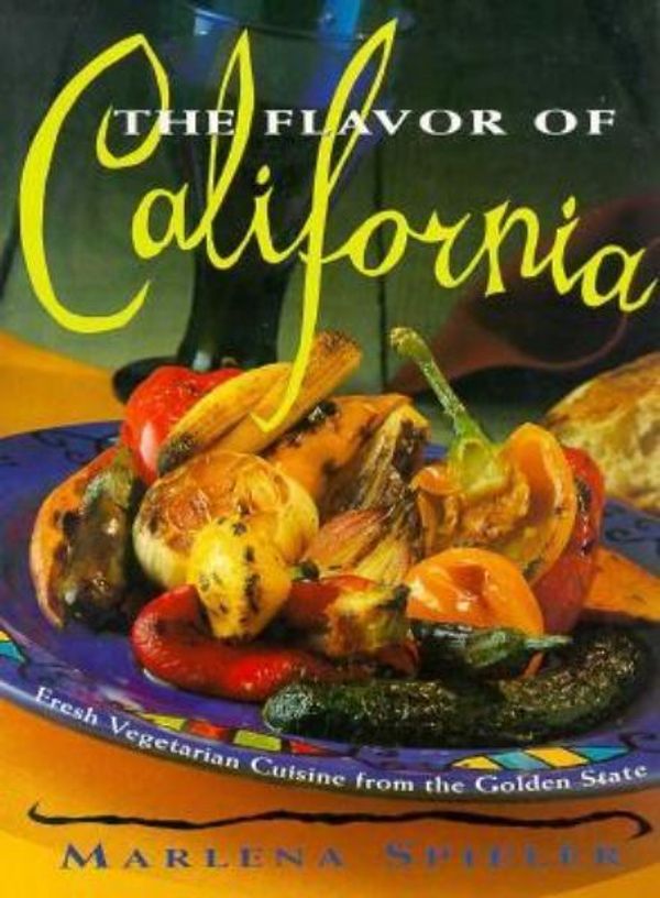 Cover Art for 9780062585172, The Flavor of California: Fresh Vegetarian Cuisine from the Golden State by Marlena Spieler
