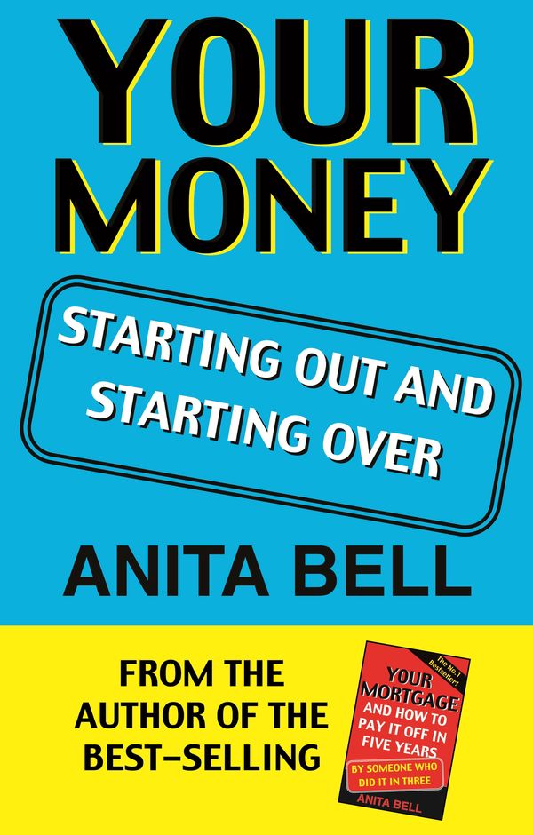 Cover Art for 9781740510899, Your Money: Starting Out And Starting Over by Anita Bell