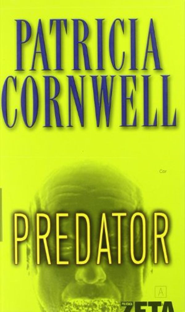 Cover Art for 9788496581661, Predator (Bolsillo Zeta Policiaca) (Spanish Edition) by Patricia D. Cornwell