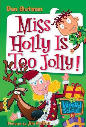 Cover Art for 9781417764570, Miss Holly Is Too Jolly! by Dan Gutman