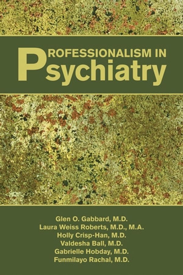 Cover Art for 9781585629749, Professionalism in Psychiatry by Glen O. Gabbard