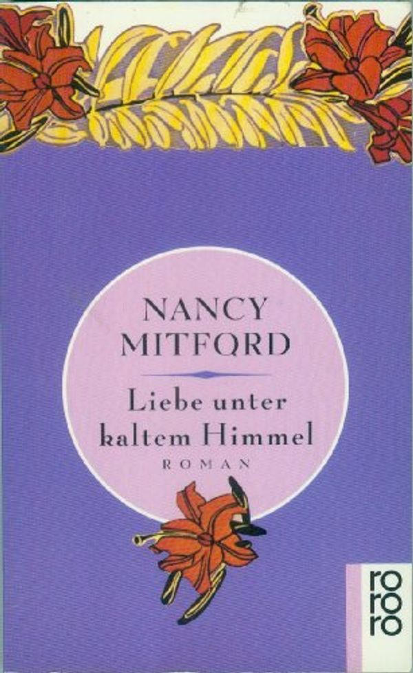 Cover Art for 9783499131363, Liebe unter kaltem Himmel by Nancy Mitford