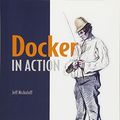 Cover Art for B01JPUJ4QG, Docker in Action by Jeff Nickoloff(2016-03-27) by Jeff Nickoloff