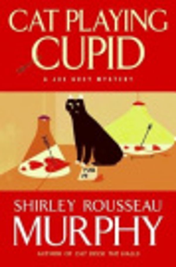 Cover Art for 9780061768477, Cat Playing Cupid by Shirley Rousseau Murphy