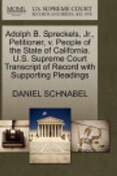 Cover Art for 9781270407546, Adolph B. Spreckels, JR., Petitioner, V. People of the State of California. U.S. Supreme Court Transcript of Record with Supporting Pleadings by DANIEL SCHNABEL