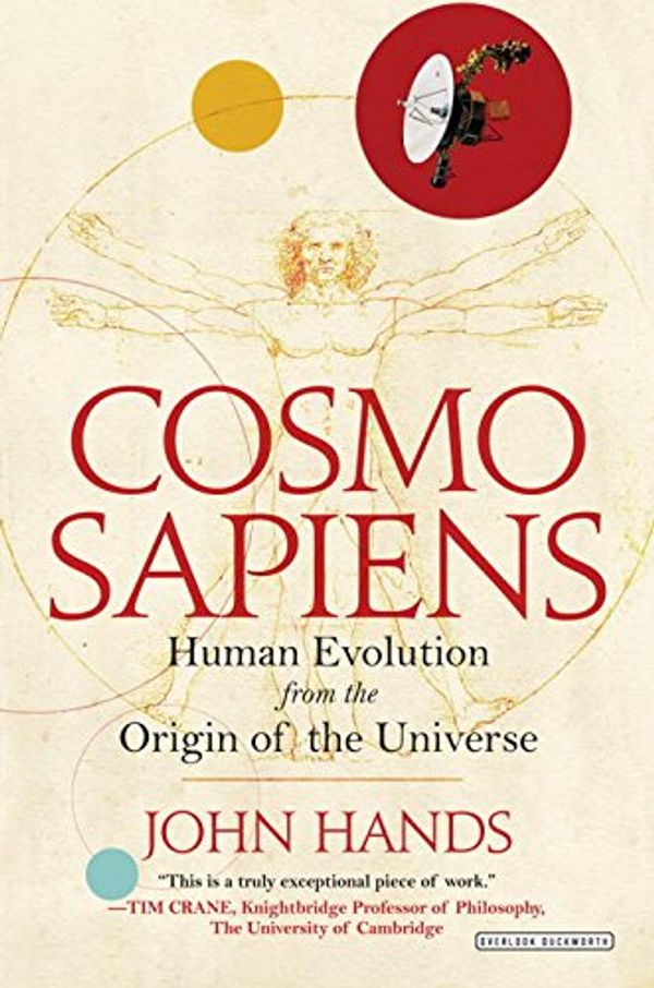 Cover Art for 9781468312447, CosmosapiensHow We Are Evolving from the Origin of the Univ... by John Hands