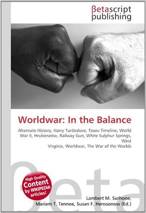 Cover Art for 9786130372149, Worldwar: In the Balance by Unknown
