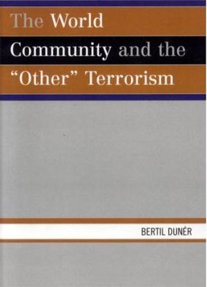 Cover Art for 9780739119396, The World Community and the Other Terrorism by Dunér, Bertil