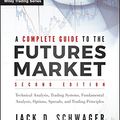 Cover Art for B01N7OXROV, A Complete Guide to the Futures Market: Technical Analysis, Trading Systems, Fundamental Analysis, Options, Spreads, and Trading Principles (Wiley Trading) by Jack D. Schwager