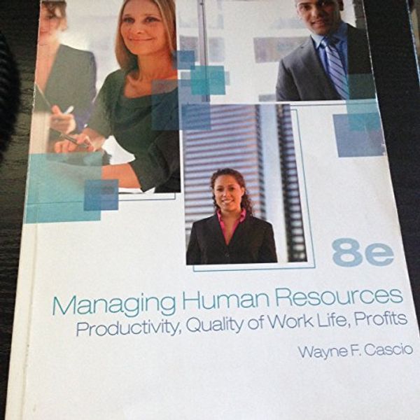 Cover Art for 9780077426712, Managing Human Resources 8th Edition Ashworth Custom by Wayne F. Cascio