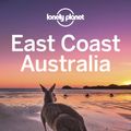 Cover Art for 9781787018235, Lonely Planet East Coast Australia by Lonely Planet