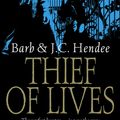 Cover Art for 9781405511346, Thief Of Lives by Barb Hendee