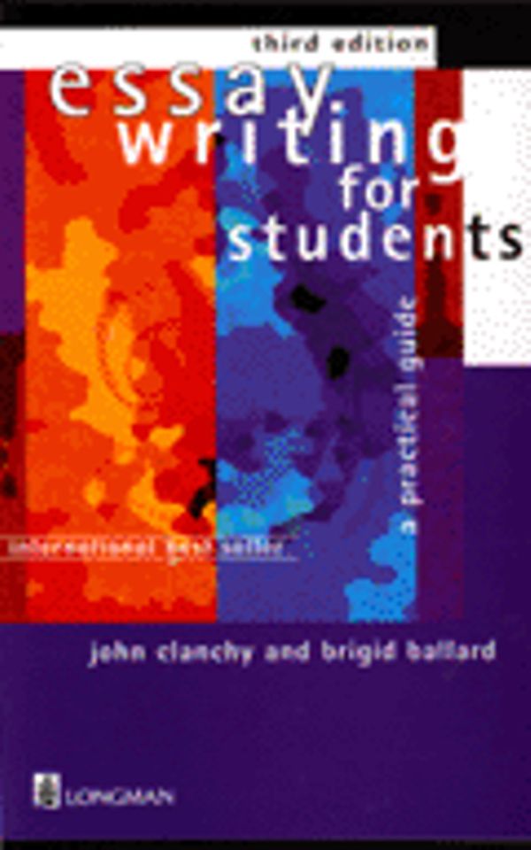 Cover Art for 9780582808843, Essay Writing for Students by John Clanchy, Brigid Ballard