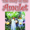 Cover Art for 9781592249411, The Story of the Amulet by Edith Nesbit