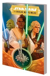 Cover Art for 9781302927530, STAR WARS: THE HIGH REPUBLIC VOL. 1 TPB by Marvel Comics