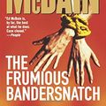 Cover Art for 9781439194331, The Frumious Bandersnatch by Ed McBain