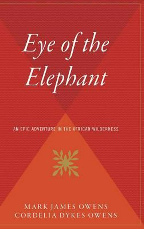 Cover Art for 9780544310469, The Eye of the Elephant Pa by Mark Owens, Delia Owens
