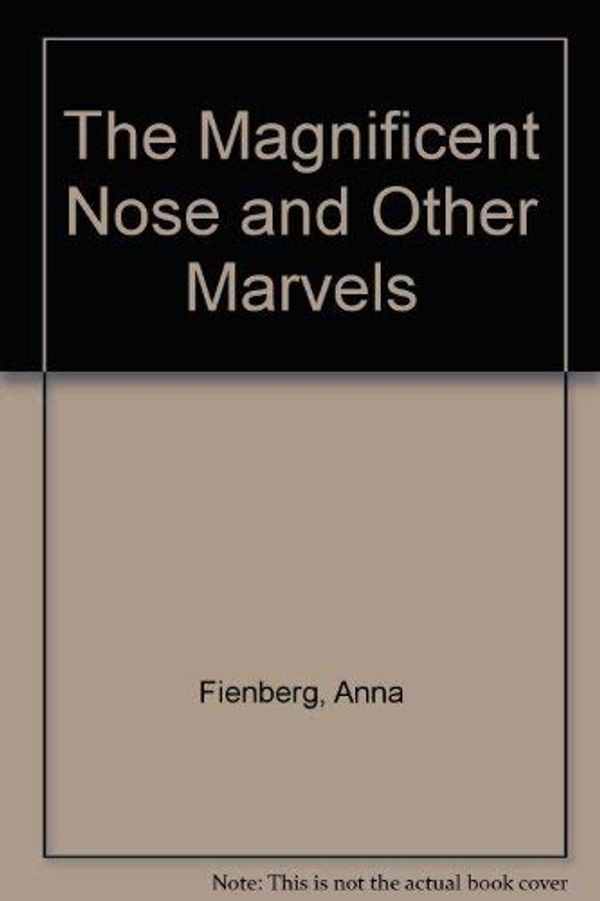 Cover Art for 9780192799272, The Magnificent Nose and Other Marvels by Anna Fienberg
