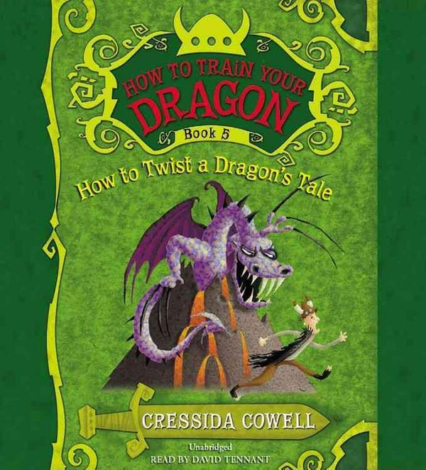 Cover Art for 9781478954095, How to Train Your Dragon: How to Twist a Dragon's Tale by Cressida Cowell