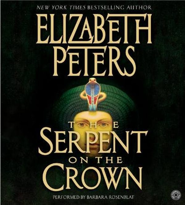 Cover Art for 9781419322761, The Serpent on the Crown by Elizabeth Peters, Barbara Rosenblat