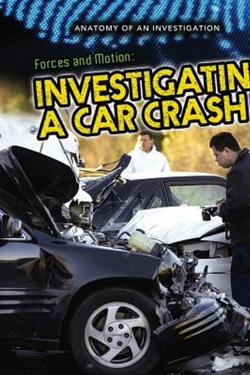 Cover Art for 9781432976088, Forces and Motion: Investigating a Car Crash (Anatomy of an Investigation) by Ian Graham