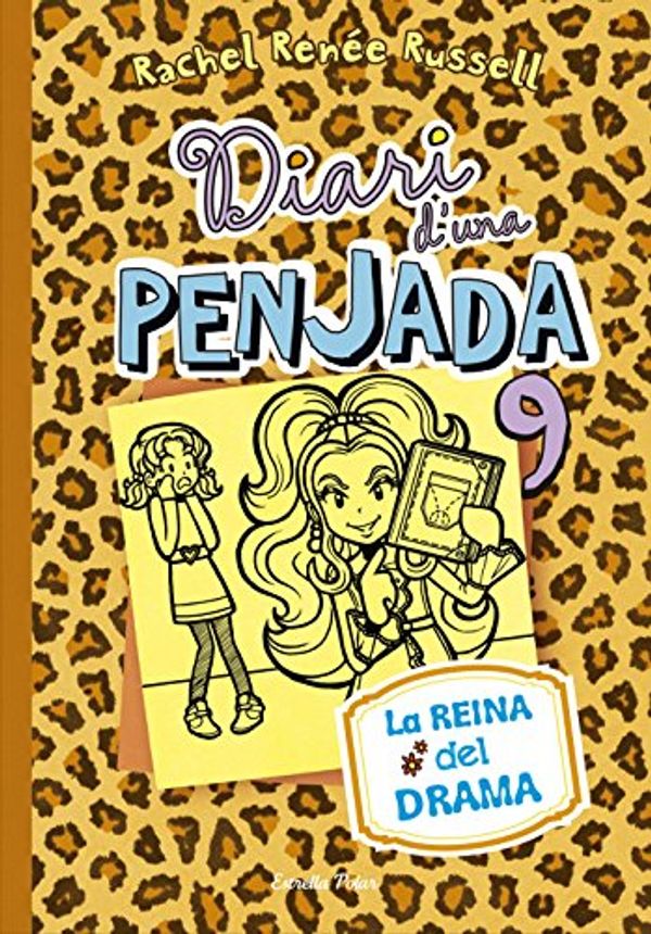 Cover Art for 9788416520190, Diari d'una Penjada 9. La reina del drama by Rachel Renée Russell