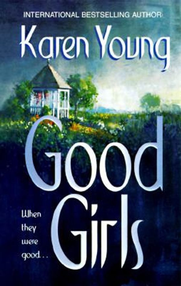 Cover Art for 9781551663067, Good Girls by Karen Young