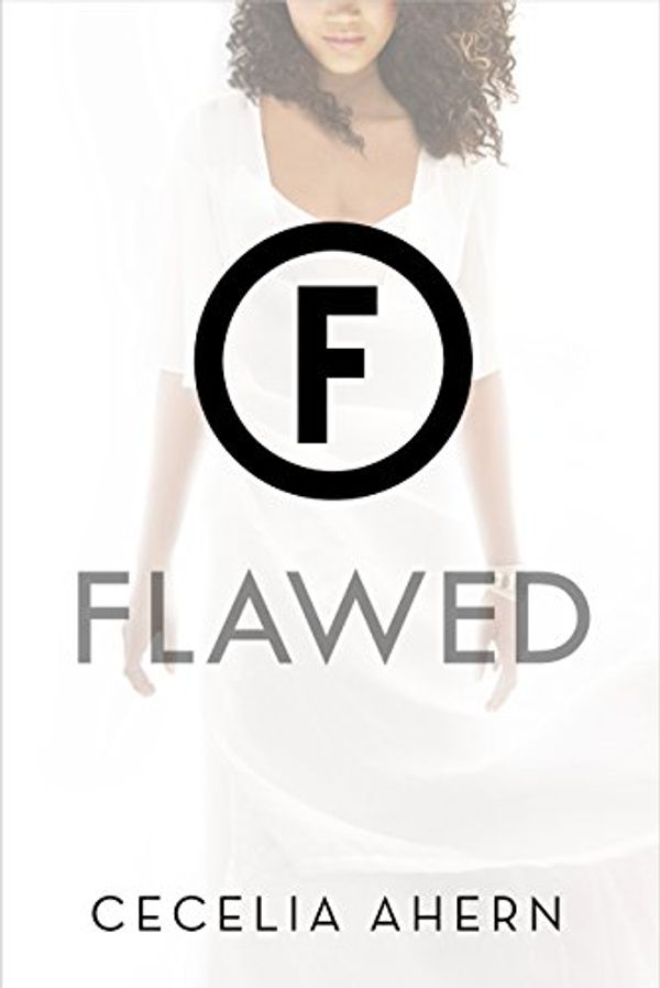 Cover Art for 9781250074119, Flawed by Cecelia Ahern