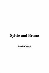 Cover Art for 9781428089051, Sylvie and Bruno by Lewis Carroll