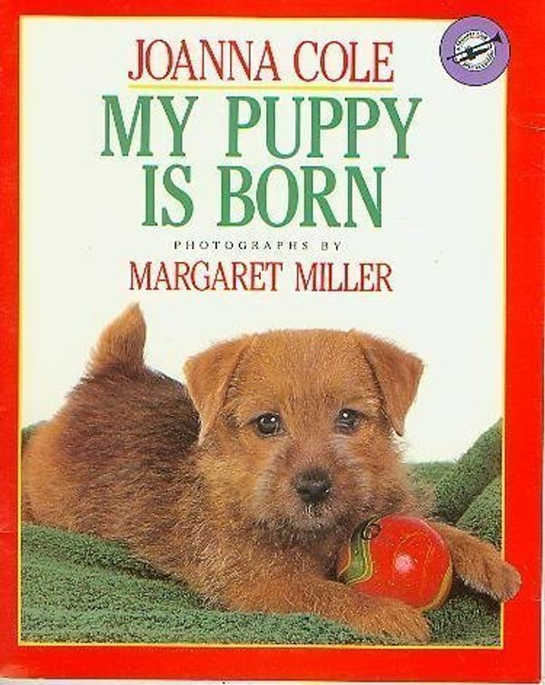 Cover Art for 9780440846062, My Puppy Is Born by JOANNA [photographed by margaret miller] COLE